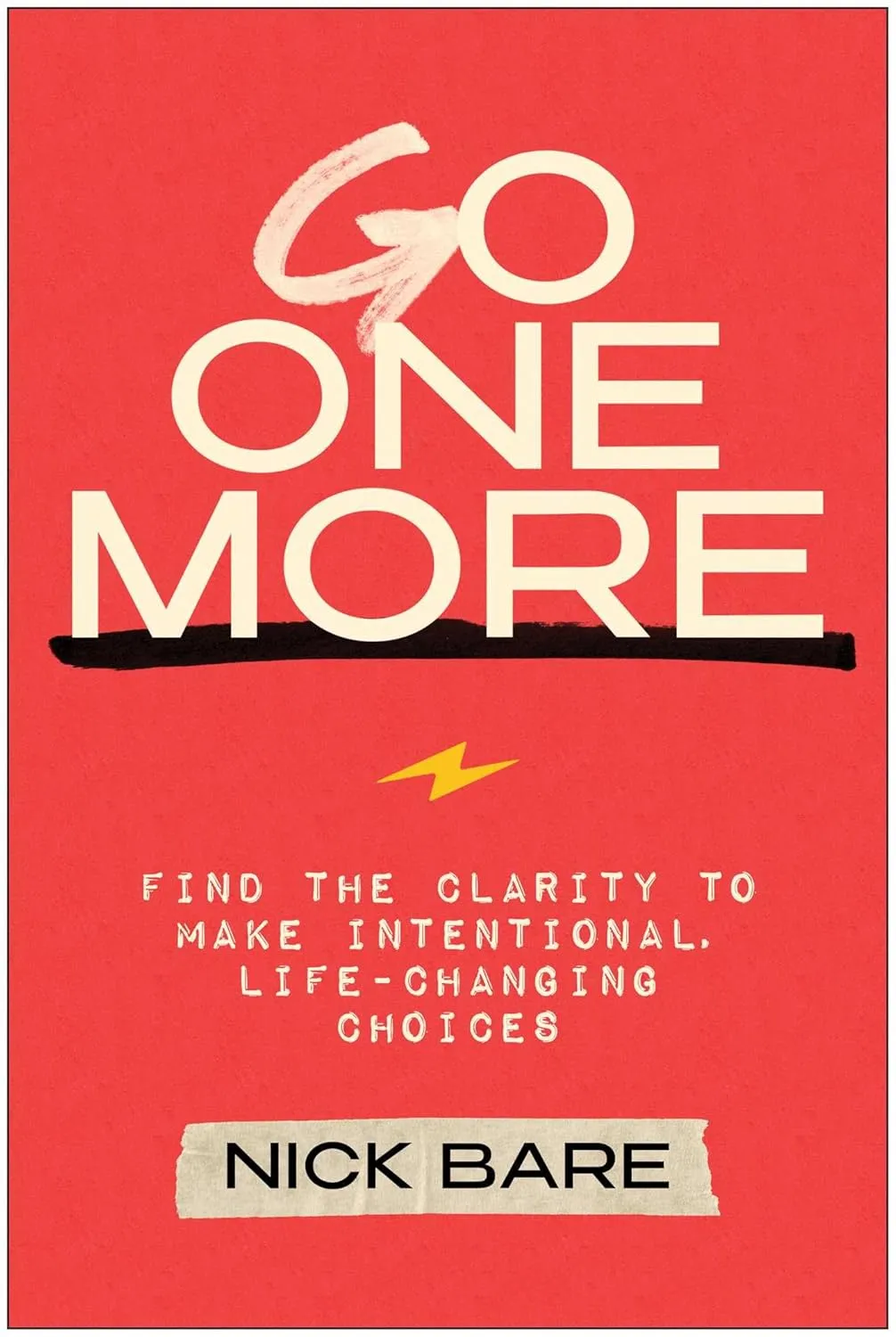 Go One More: Find the Clarity to Make Intentional, Life-Changing Choices Hardcover  June 24, 2025